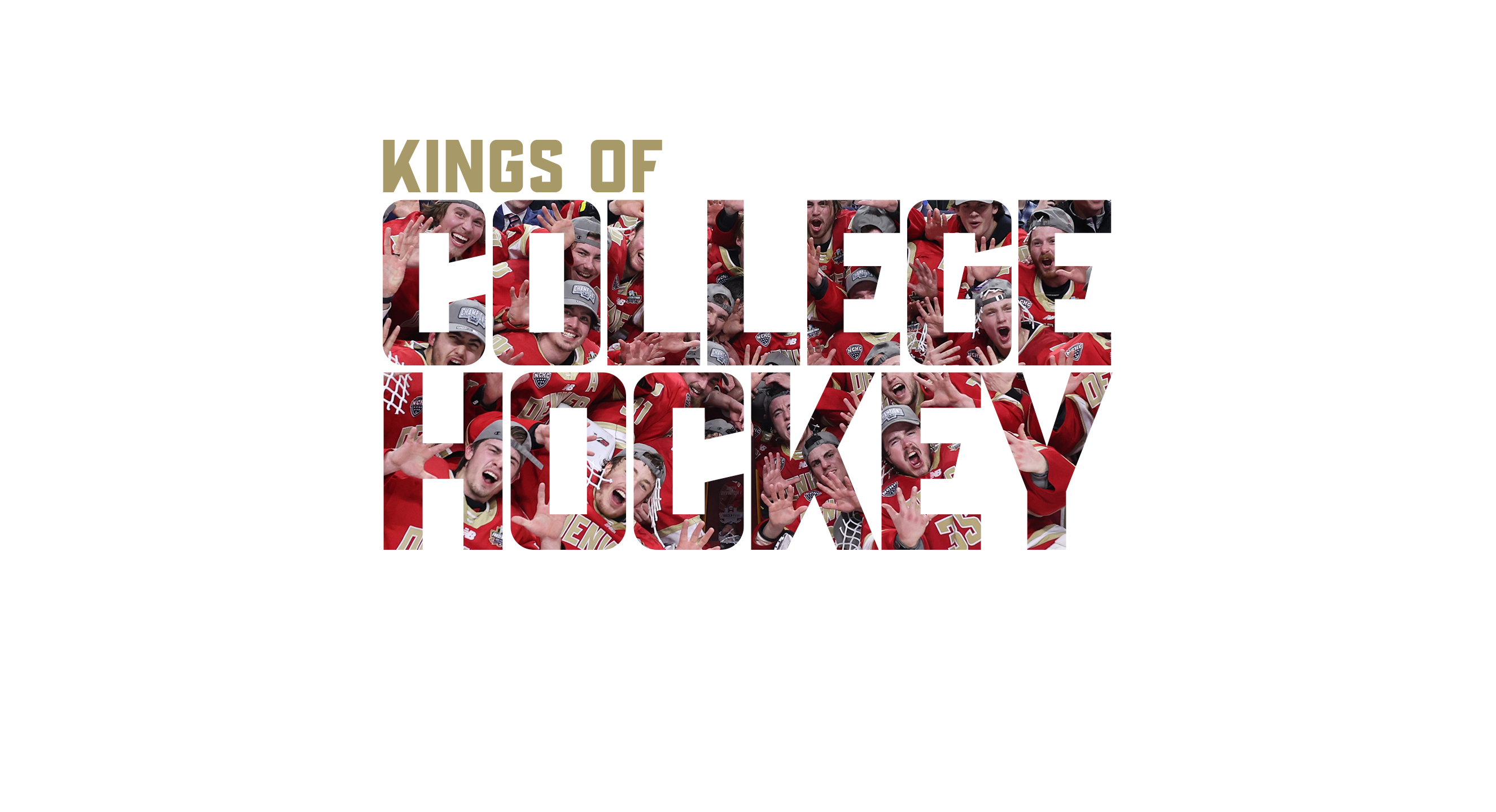 A graphic that reads Kings of College Hockey with images of DU's hockey team filling in cut out letters. 