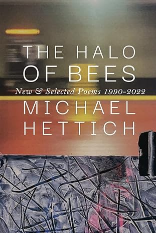 Cover image of "The Halo of Bees" by Michael Hettich