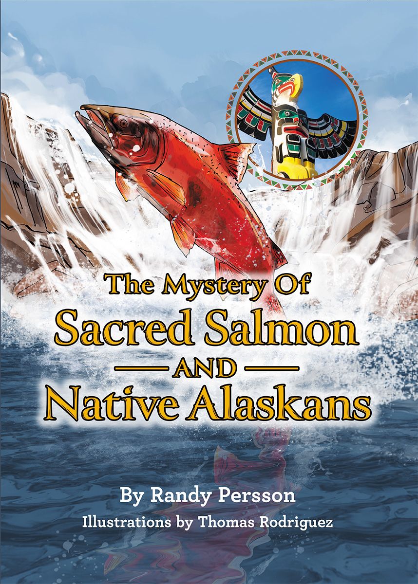 Cover image of Randy Persson's book "The Mystery of Sacred Salmon and Native Alaskans."
