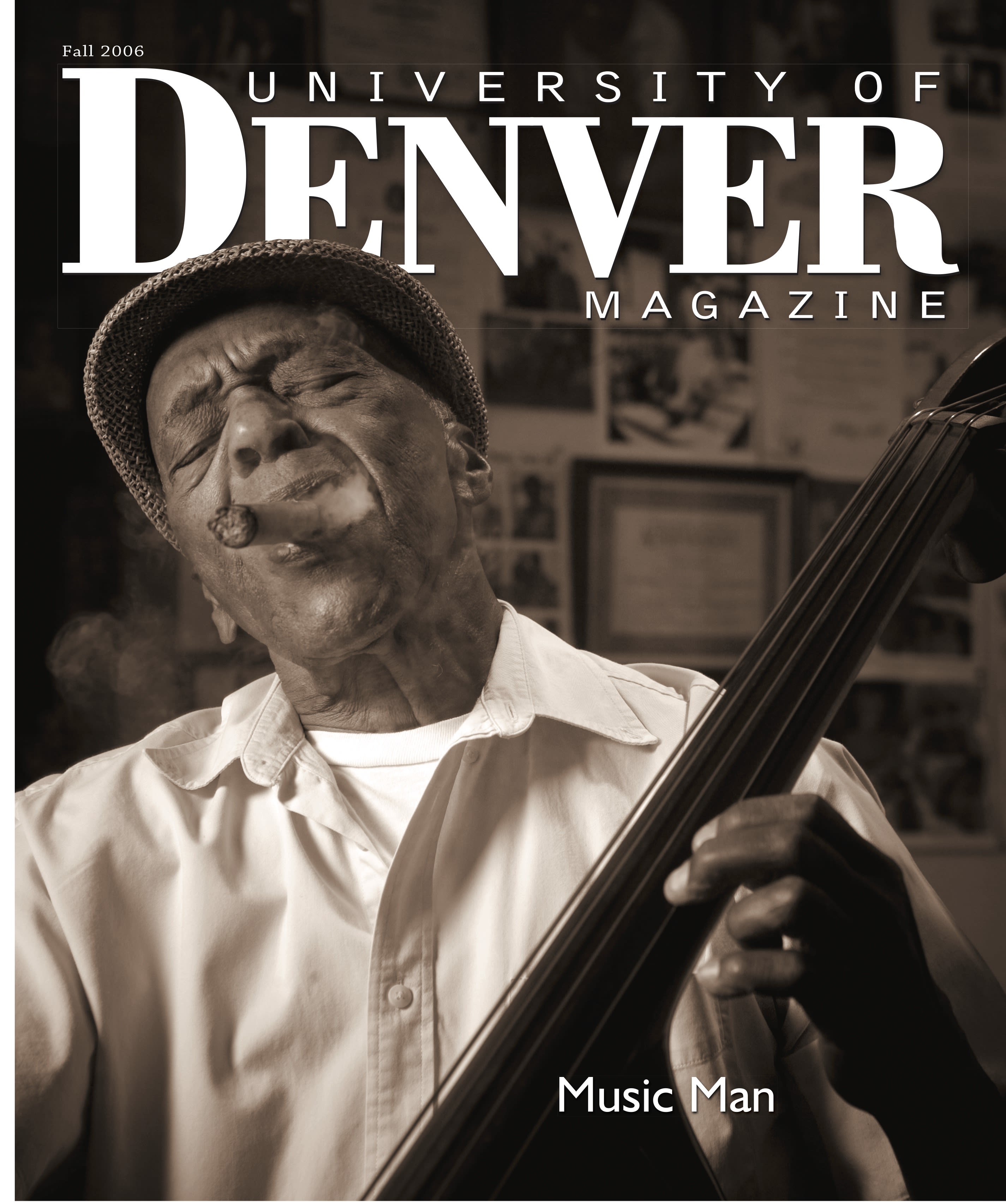 Fall 2006 issue of the University of Denver Magazine
