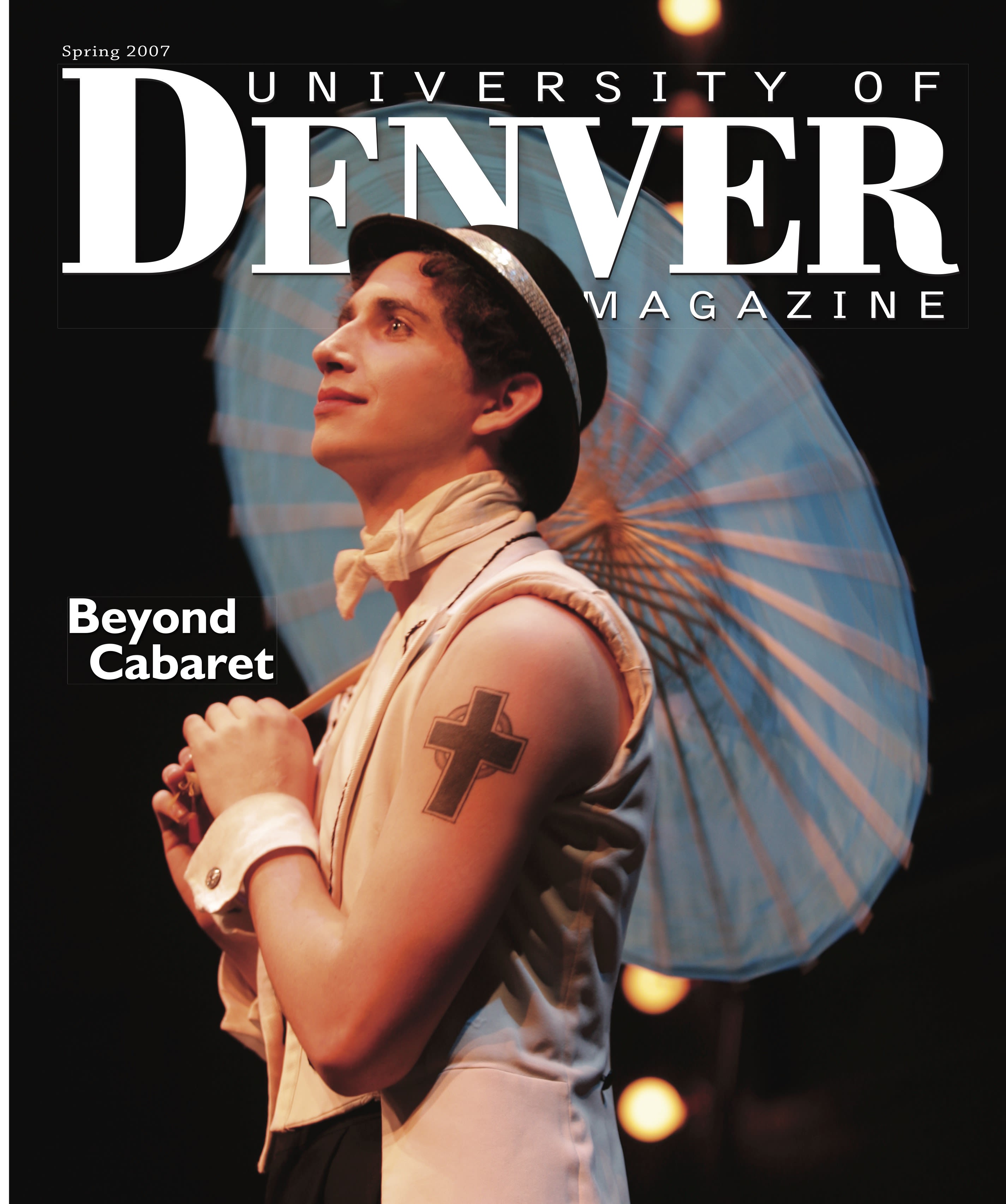 Spring 2007 issue of the University of Denver Magazine