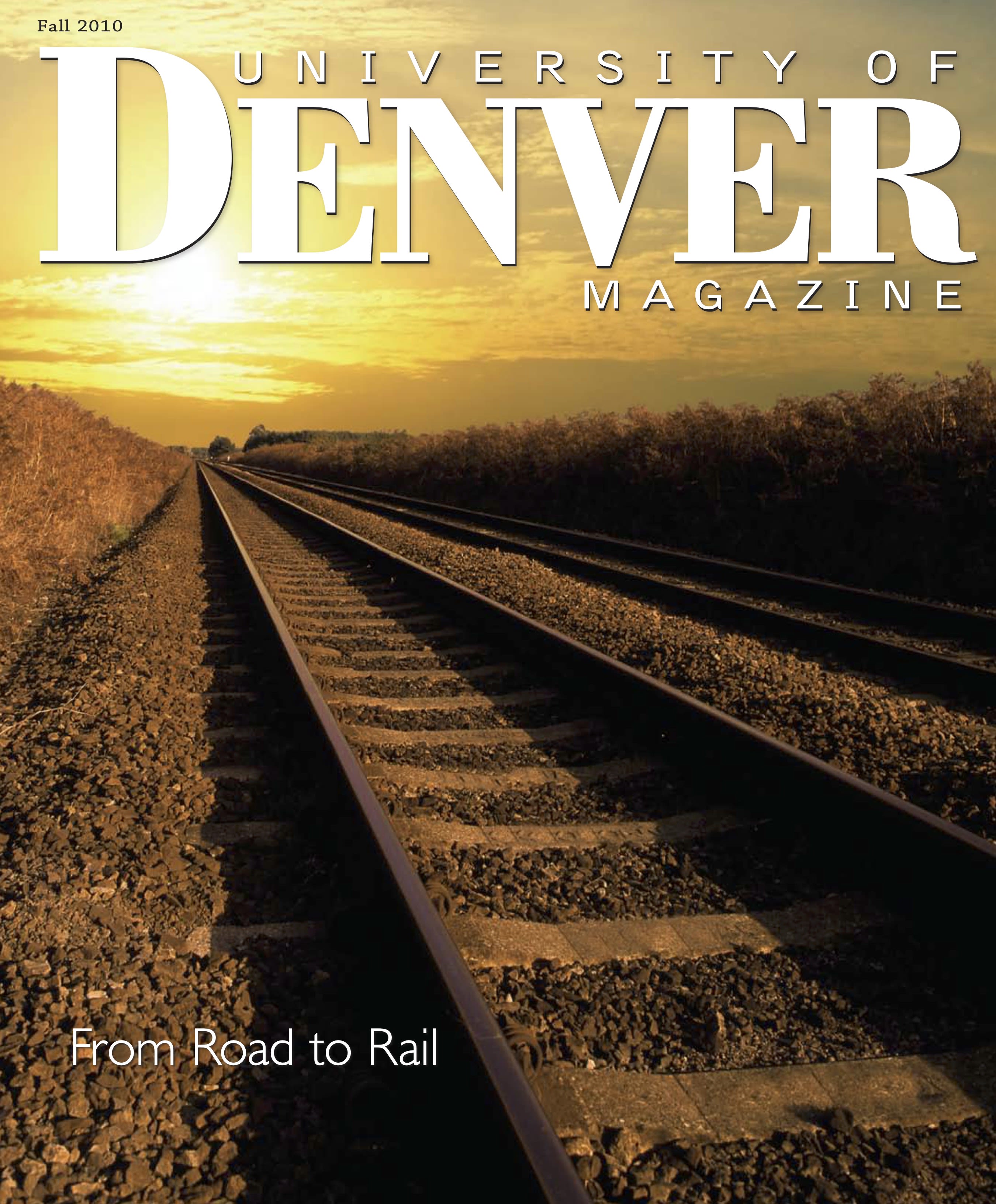Fall 2010 issue of the University of Denver Magazine