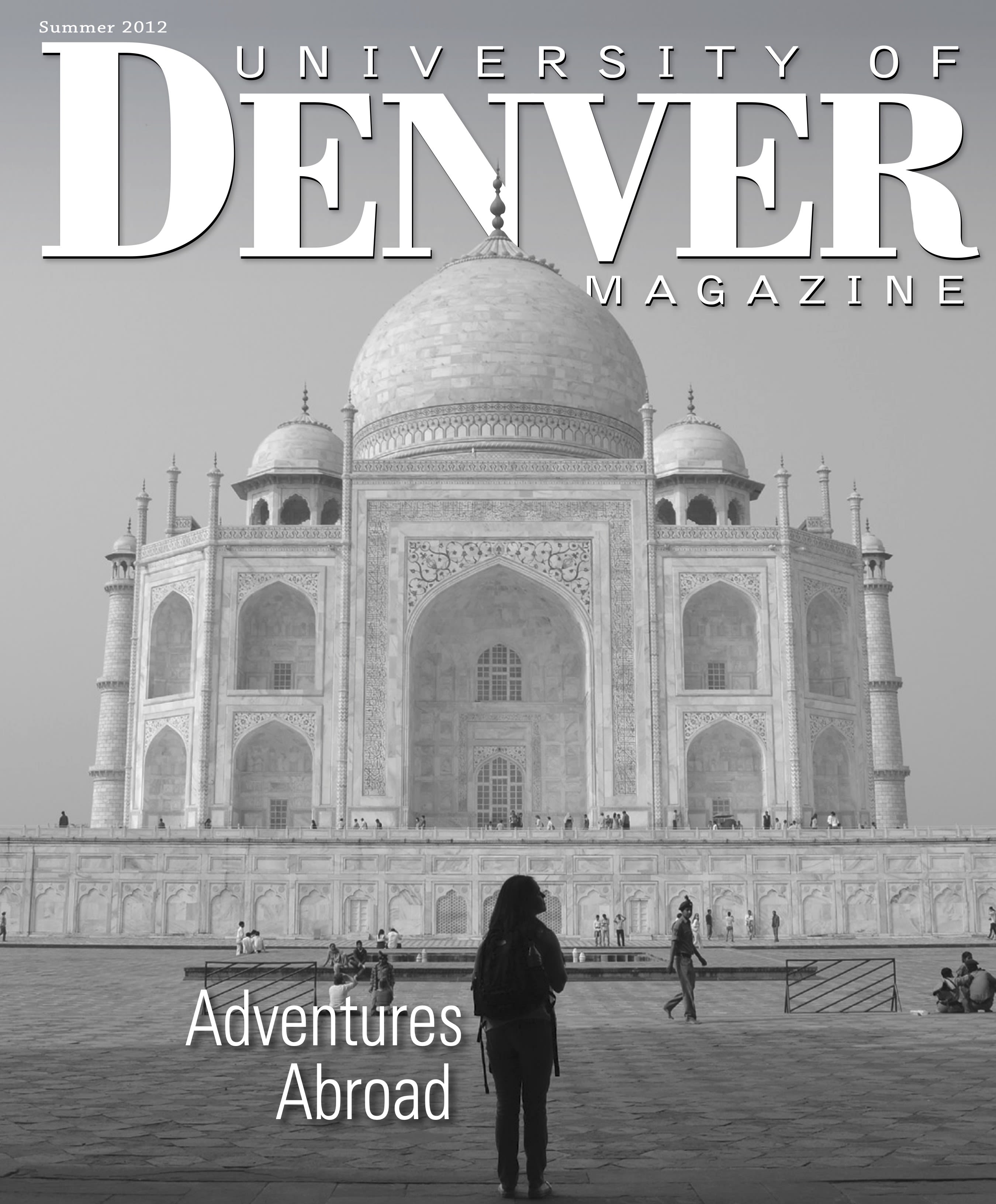 Summer 2012 issue of the University of Denver Magazine