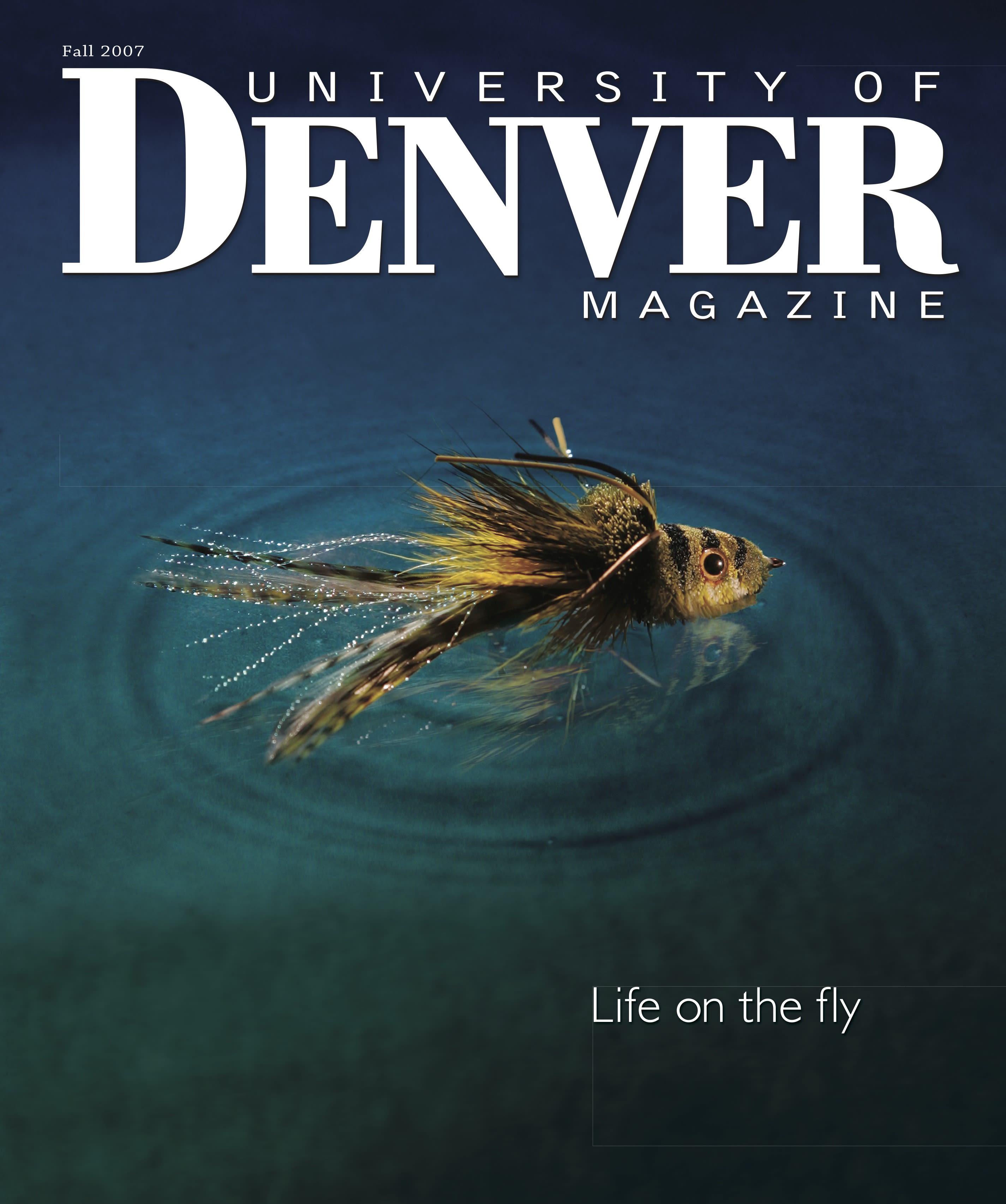 Fall 2007 issue of the University of Denver Magazine